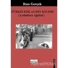 Türkiye’de Aydın Kıyımı - Rıza Gerçek - Ulak Yayıncılık
