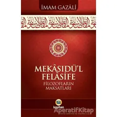 Mekasıdü’l-Felasife - İmam Gazali - Kayıhan Yayınları
