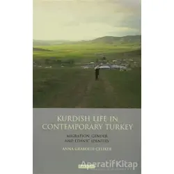 Kurdısh Lıfe In Contemporary Turkey - Anna Grabolle Çeliker - I.B. Tauris