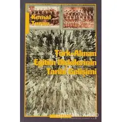 Türk-Alman Eğitim İlişkilerinin Tarihi Gelişimi - Kemal Turan - Ayışığı Kitapları