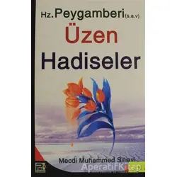 Hz. Peygamberi Üzen Hadiseler - Mecdi Muhammed Sihavi - Karınca & Polen Yayınları