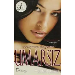 Umarsız - Cecily Von Ziegesar - Artemis Yayınları