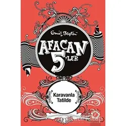 Afacan 5ler Karavanla Tatilde 5. Kitap - Enid Blyton - Artemis Yayınları