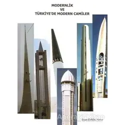 Modernlik ve Türkiye’de Modern Camiler - Ercan Evren - TMOBB Mimarlar Odası Yayınları