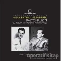Haluk Baysal - Melih Birsel Rasyonalizmi - Ali Cengizkan - TMOBB Mimarlar Odası Yayınları