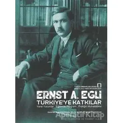 Ernst A. Egli Türkiyeye Katkılar - Ali Cengizkan - TMOBB Mimarlar Odası Yayınları
