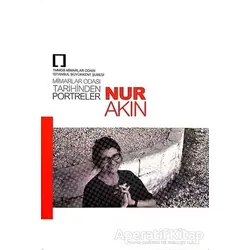 Nur Akın: Mimarlar Odası Tarihinden Portreler - Kolektif - TMOBB Mimarlar Odası Yayınları