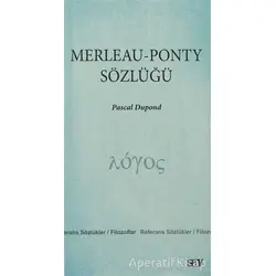 Merleau - Ponty Sözlüğü - Pascal Dupond - Say Yayınları