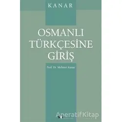 Osmanlı Türkçesine Giriş - Mehmet Kanar - Say Yayınları