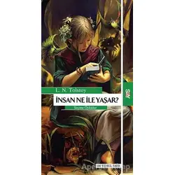 İnsan Ne İle Yaşar - Lev Nikolayeviç Tolstoy - Say Yayınları