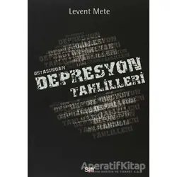 Ustasından Depresyon Tahlilleri - Levent Mete - Say Yayınları