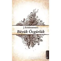 Büyük Özgürlük - Jiddu Krishnamurti - Omega