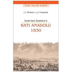 İzmirden İstanbula Batı Anadolu 1830 - Joseph François Michaud - Say Yayınları