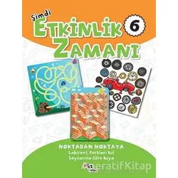 Şimdi Etkinlik Zamanı 6 : Noktadan Noktaya - Kolektif - Pia Çocuk Yayınları