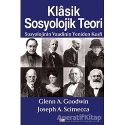 Klasik Sosyolojik Teori - Glenn A. Goodwin - Say Yayınları