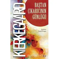 Bas¸tan C¸ıkarıcının Gu¨nlu¨gˆu¨ - Soren Kierkegaard - Say Yayınları