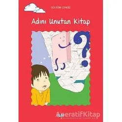 Adını Unutan Kitap - Gülsüm Cengiz - Say Çocuk