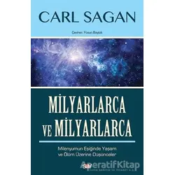 Milyarlarca ve Milyarlarca - Carl Sagan - Say Yayınları