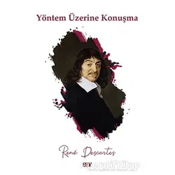 Yöntem Üzerine Konuşma - Rene Descartes - Say Yayınları