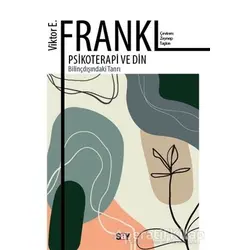 Psikoterapi ve Din - Viktor E. Frankl - Say Yayınları