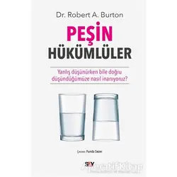 Peşin Hükümlüler - Robert A. Burton - Say Yayınları