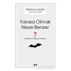 Yarasa Olmak Neye Benzer ? - Thomas Nagel - Say Yayınları