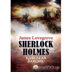 Sherlock Holmes - Kabuslar Baronu - James Lovegrove - Martı Yayınları