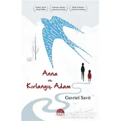 Anna ve Kırlangıç Adam - Gavriel Savit - Martı Yayınları