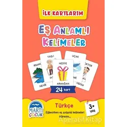 Eş Anlamlı Kelimeler - İlk Kartlarım - Kolektif - Martı Çocuk Yayınları