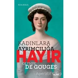 Kadınlara Ayrımcılığa Hayır - Elsa Solal - Alfa Yayınları