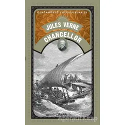 Chancellor - Olağanüstü Yolculuklar 25 - Jules Verne - Alfa Yayınları