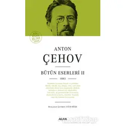 Anton Çehov Bütün Eserleri 2 - Anton Pavloviç Çehov - Alfa Yayınları