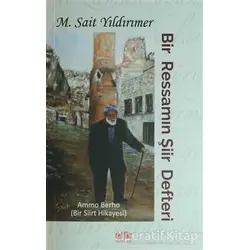 Bir Ressamın Şiir Defteri - M. Sait Yıldırımer - Akıl Fikir Yayınları