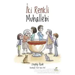 İki Renkli Muhallebi - Zeynep Rade - Elma Çocuk