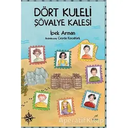 Dört Kuleli Şövalye Kalesi - İpek Arman - Elma Çocuk