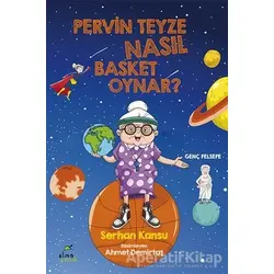 Pervin Teyze Nasıl Basket Oynar? - Serhan Kansu - ELMA Yayınevi