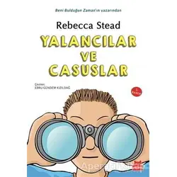 Yalancılar ve Casuslar - Rebecca Stead - Kırmızı Kedi Çocuk