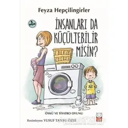 İnsanları da Küçültebilir Misin? - Feyza Hepçilingirler - Kırmızı Kedi Çocuk