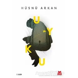 Uyku - Hüsnü Arkan - Kırmızı Kedi Yayınevi