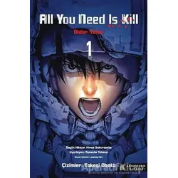 All You Need Is Kill - Öldür Yeter 1 - Hiroşi Sakurazaka - Akıl Çelen Kitaplar