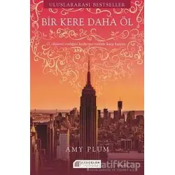 Bir Kere Daha Öl - Amy Plum - Akıl Çelen Kitaplar