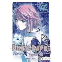 Rosario + Vampire - Tılsımlı Kolye ve Vampir - Sezon 2 Cilt 3 - Akihisa İkeda - Akıl Çelen Kitaplar