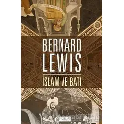 İslam ve Batı - Bernard Lewis - Akıl Çelen Kitaplar