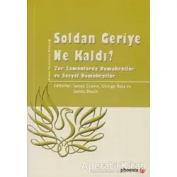 Soldan Geriye Ne Kaldı? - Kolektif - Phoenix Yayınevi