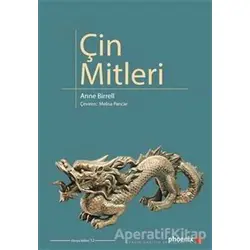 Çin Mitleri - Anne Birrell - Phoenix Yayınevi