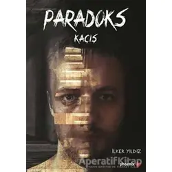 Paradoks Kaçış - İlker Yıldız - Phoenix Yayınevi