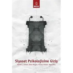 Siyaset Psikolojisine Giriş - Martha L. Cottam - BB101 Yayınları
