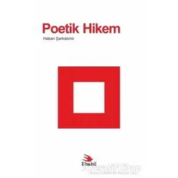 Poetik Hikem - Hakan Şarkdemir - Ebabil Yayınları