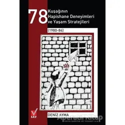 78 Kuşağının Hapishane Deneyimleri ve Yaşam Stratejileri (1980-84)