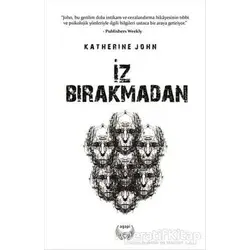 İz Bırakmadan - Katherine John - Agapi Yayınları